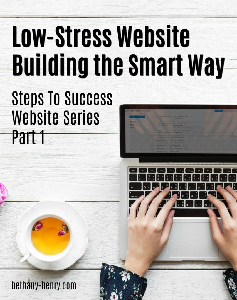 Laptop and tea picture. 
Low-Stress Website Building the Smart Way
Steps To Success Website Series Part 1