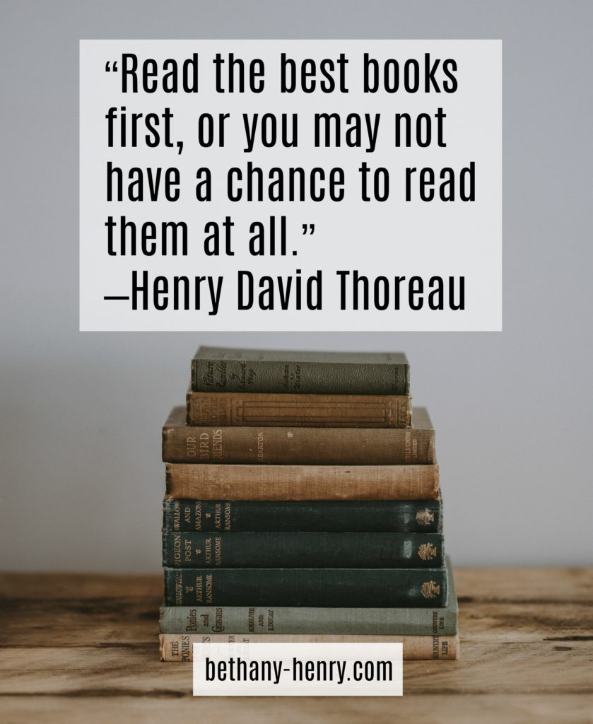 14. “Read the best books first, or you may not have a chance to read them at all.” –Henry David Thoreau