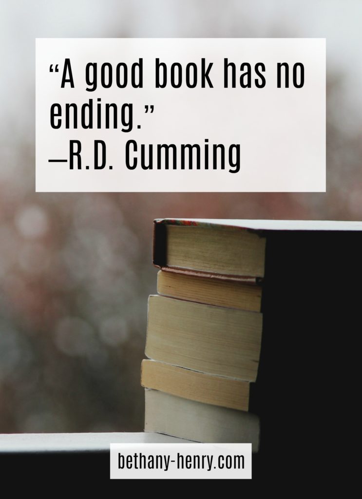15. “A good book has no ending.” –R.D. Cumming
