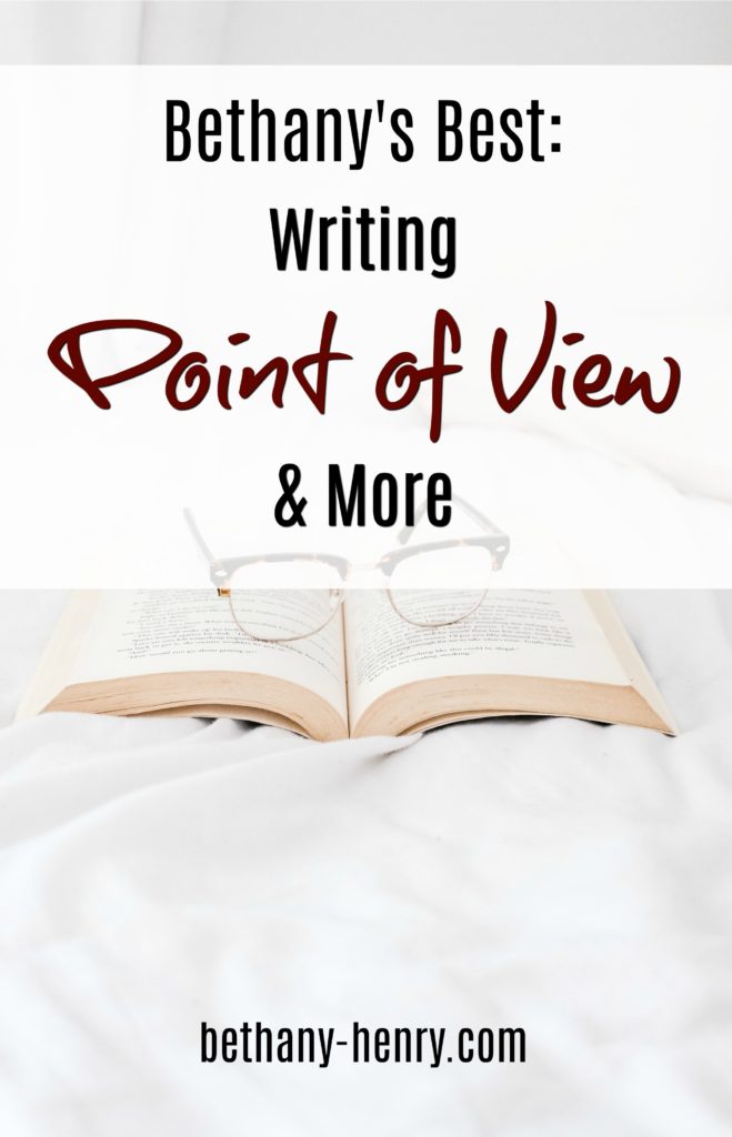 Title: Bethany's Best: Writing Point of View & More