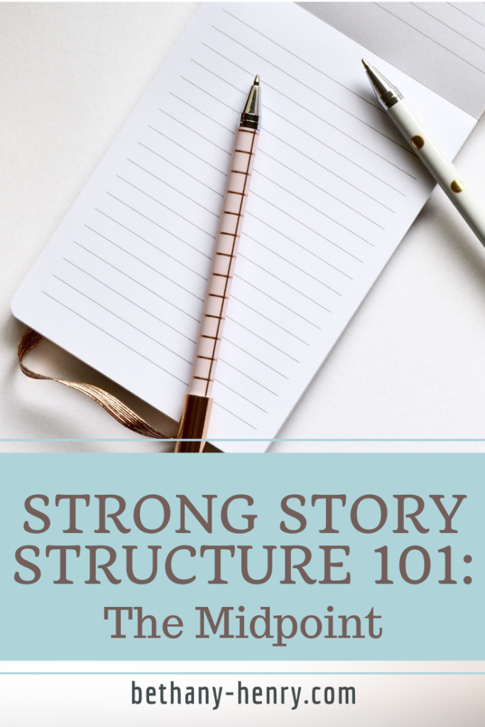 Picture of notebook and pens with title: Strong Story Structure 101: The Midpoint, bethany-henry.com