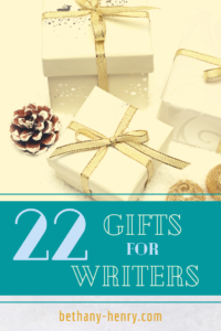 22 Gifts For Writers - Bethany Henry